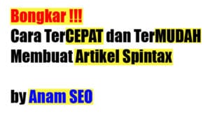 Cara Membuat Artikel Spintax-Anam-SEO