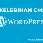 Kelebihan CMS Wordpress