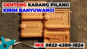 GENTENG KARANG PILANG BANYUWANGI GENTENG KARANG PILANG BANYUWANGI
